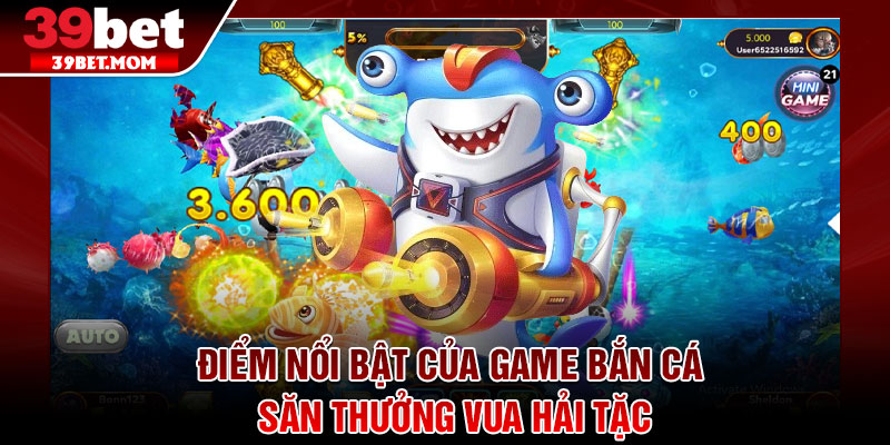 Bắn Cá Vua Hải Tặc – Mẹo Săn Xu Đỉnh Cao Cho Người Chơi Mới 3 Điểm nổi bật của game bắn cá săn thưởng Vua Hải Tặc