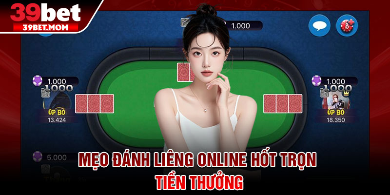 Đánh Liêng Online – Cuộc Đấu Trí Căng Não Dành Cho Cao Thủ 4 Mẹo đánh Liêng online hốt trọn tiền thưởng
