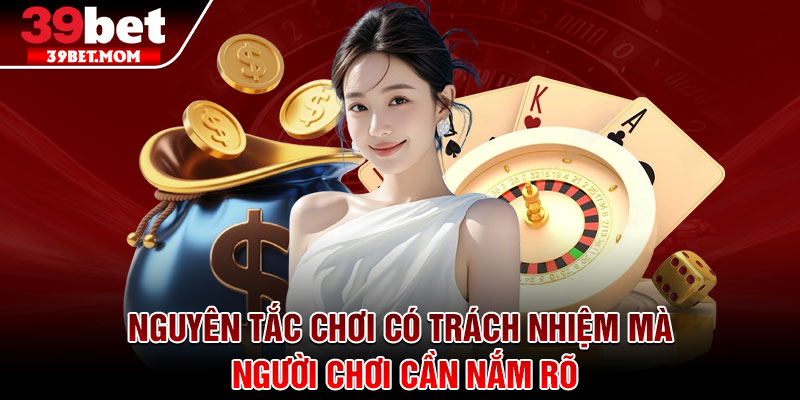 Chơi Có Trách Nhiệm – Nâng Cao Ý Thức Chơi Có Trách Nhiệm 2 Nguyên tắc chơi có trách nhiệm mà người chơi cần nắm rõ