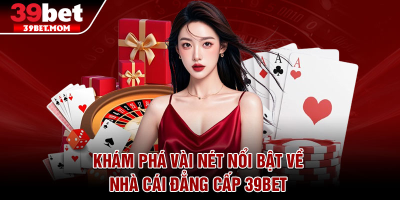 39Bet graaf ✅ Link Trang Chủ Chính Thức 39BET.COM | Tham Gia +399K 9 Khám phá vài nét nổi bật về nhà cái đẳng cấp 39bet